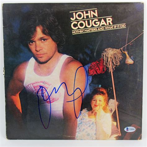 John Cougar Mellencamp Signed Nothin Matters And What If It Did Vinyl Record Album Cover
