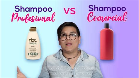 Shampoos Profesionales Vs Shampoos Comerciales Youtube