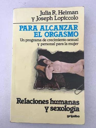 Para Alcanzar El Orgasmo Julia R Heiman Y Joseph Lopiccolo Mercadolibre