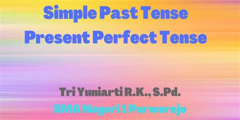 Guru Berbagi Rpp Bhs Inggris Simple Past Present Perfect Tenses Free