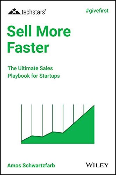 Sell More Faster The Ultimate Sales Playbook For Startups Techstars
