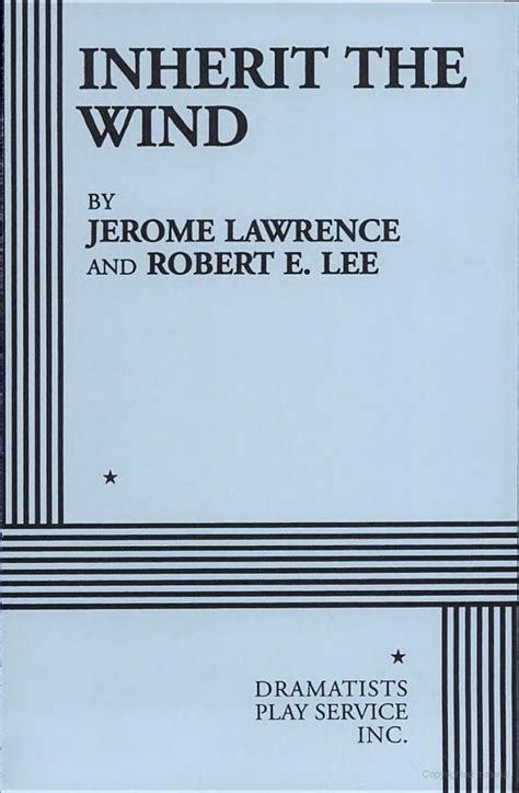 Fast download speed and ads free! Inherit the Wind by Jerome Lawrence & Robert Edwin Lee ...