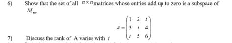 Solved Show That The Set Of All Nxn Matrices Whose Entries