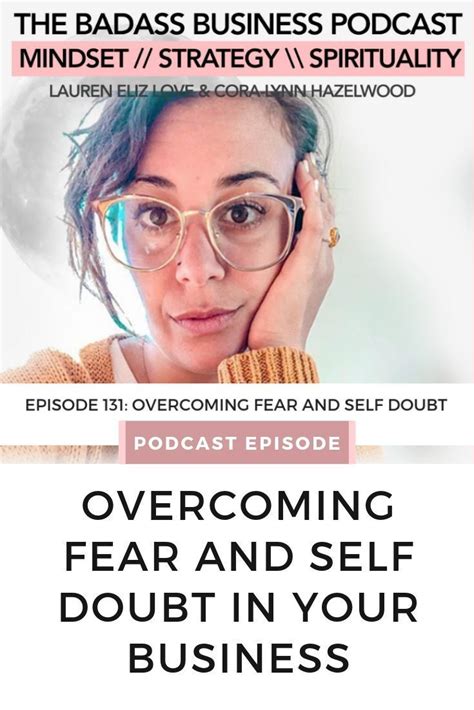 Overcoming Fear And Self Doubt In Your Business Overcoming Fear