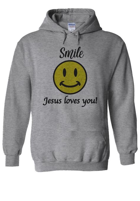 Smile Jesus Loves You Christian Smiley Funny Hoodie Newgraphictees