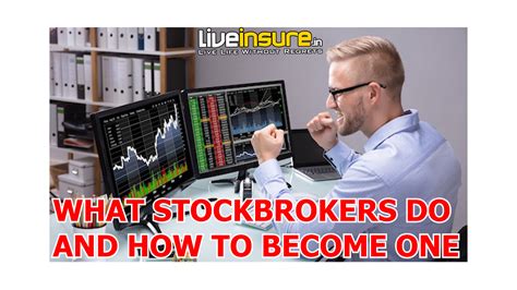 What Stockbrokers Do And How To Become One Liveinsure