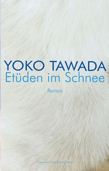 Etüden Im Schnee Roman Von Yoko Tawada Radio Dreyeckland