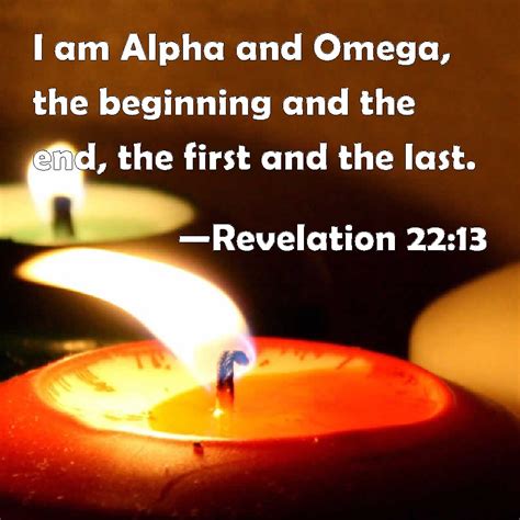 Revelation 2213 I Am Alpha And Omega The Beginning And The End The