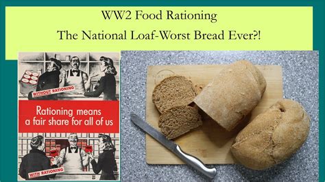 Ww2 Food Rationing Recipe Britains National Loaf Worst Bread Ever