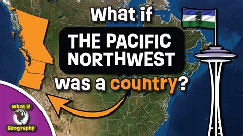 What If The Pacific Northwest Was A Country It Would Be An Economic