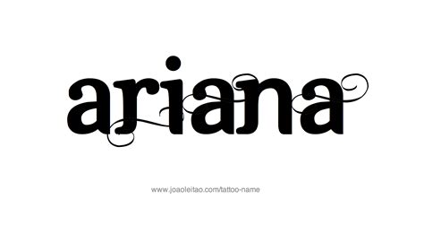 Tattoo Design Name Ariana Name Tattoo Designs Model Poses Photography Name Tattoos Name Logo