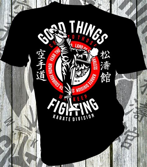 We Keep Fighting Karate Division Martial Arts Designer T Shirt Kaos