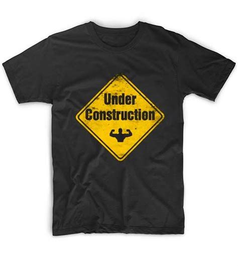 Under Construction T Shirt T Shirt Shirts Shirt Price