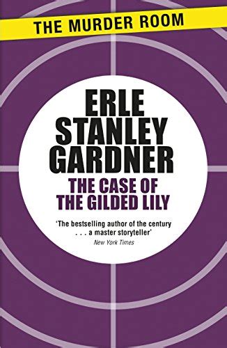 The Case Of The Gilded Lily A Perry Mason Novel Ebook Gardner Erle