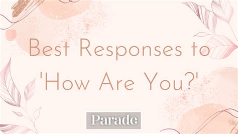 125 Funny Responses To How Are You Parade