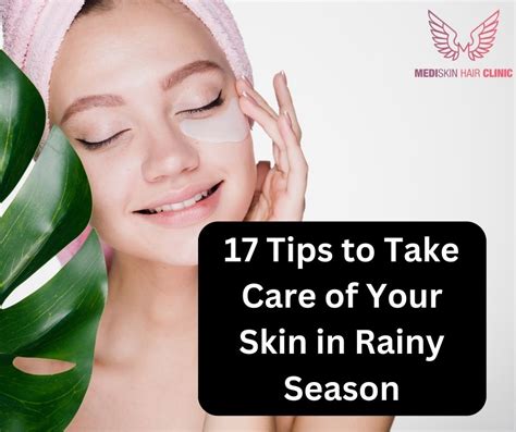 17 Tips To Take Care Of Your Skin In Rainy Season Dr Shreedevi