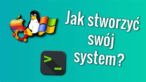 Jak Stworzyć Swój Własny System Operacyjny Youtube