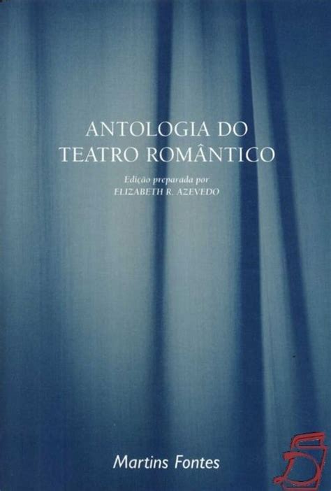 Antologia Do Teatro Romântico Zamboni Books Livraria E