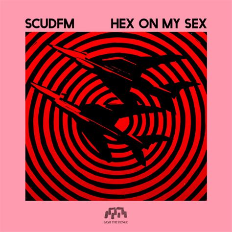 Hex On My Sex Single By Scudfm Spotify