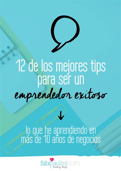 13 De Los Mejores Tips Para Ser Un Emprendedor Exitoso Fabi Paolini