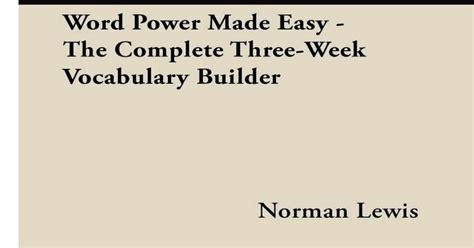 Word Power Made Easy The Complete Three Week Vocabulary Builder