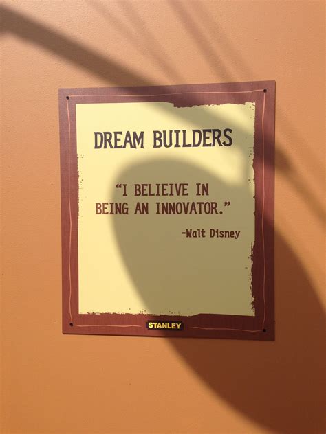 Dream Builders I Believe In Being An Innovator Walt Disney Walt