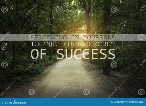 Believing In Yourself Is The First Secret Of Success Inspirational