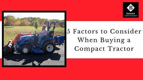 5 Factors To Consider When Buying A Compact Tractor Atoallinks
