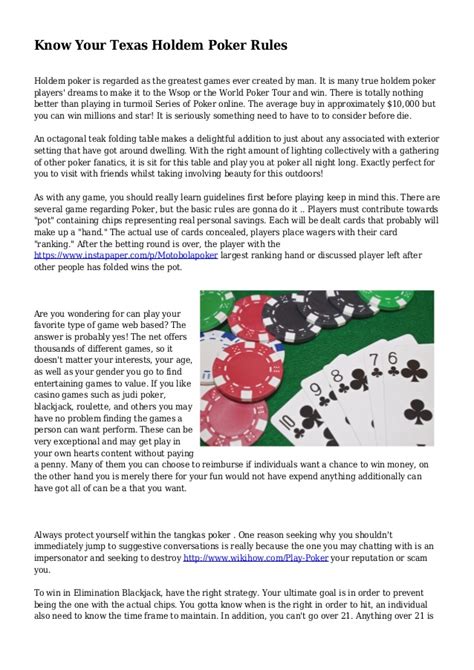 Maybe you would like to learn more about one of these? Know Your Texas Holdem Poker Rules