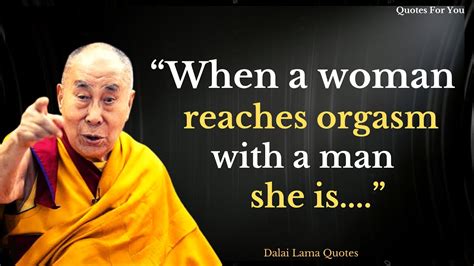 Wise Quotes By Dalai Lama On Love Life And Sex Wise Thoughts Aphorisms Youtube