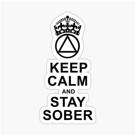 Keep Calm Stay Sober Sticker For Sale By Recoveryt Redbubble