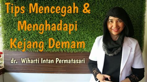 Tips mencegah dan mengatasi kejang demam pada anak - YouTube
