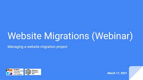 Website Migration Webinar With Pmi La Mazeless Enterprise Seo And