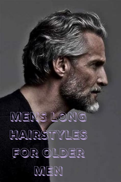 Older Mens Long Haircuts Mens Long Hairstyles For Older Men In 2020
