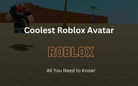 Benefits Of And How To Leverage The Coolest Roblox Avatar
