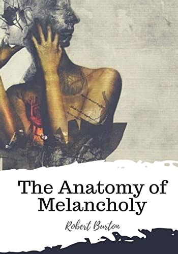 The Anatomy Of Melancholy Burton Robert 9781987434521 Abebooks
