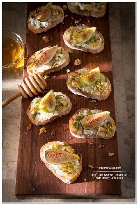 Fig Goat Cheese Pistachios Whoney Crostinis · Thanksgiving