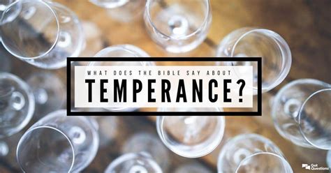 What does the Bible say about temperance? | GotQuestions.org