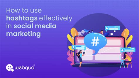How To Use Hashtags Effectively In Social Media Marketing Webqua Software Solutions