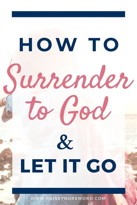 How To Surrender To God And Let It Go Complete Surrender To God Brings