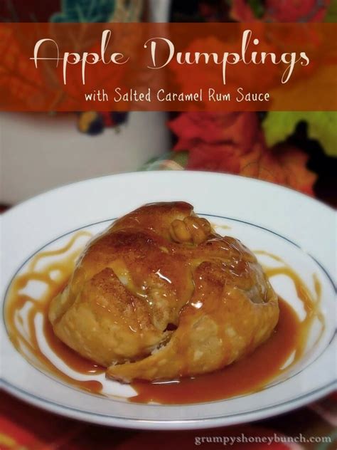 Apple Dumplings With Salted Caramel Rum Sauce Grumpys Honeybunch
