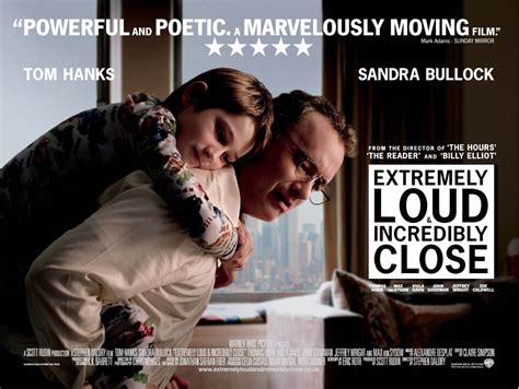 Its title is extremely loud and incredibly close, but it will also be known, inevitably, perhaps primarily, and surely intentionally, as that new sept. Extremely Loud and Incredibly Close UK Poster - Tom Hanks ...