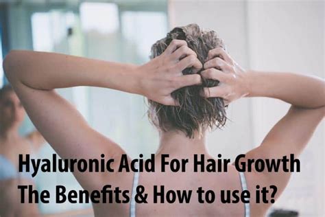 Hyaluronic Acid For Hair Growth The Benefits And How To Use It