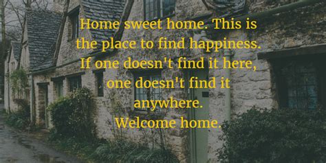 24 Heartwarming Quotes For Welcoming Home Enkiquotes Welcome Home