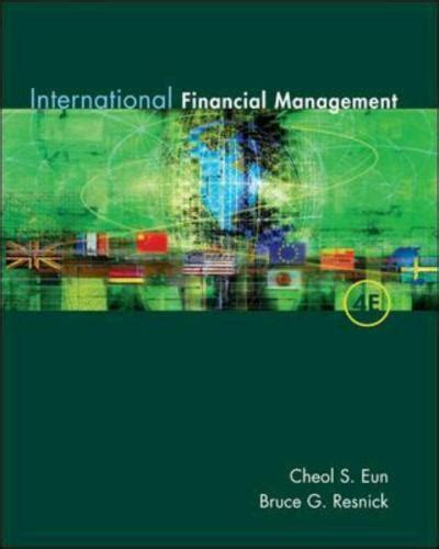 International Financial Management By Bruce G Resnick And Cheol Eun