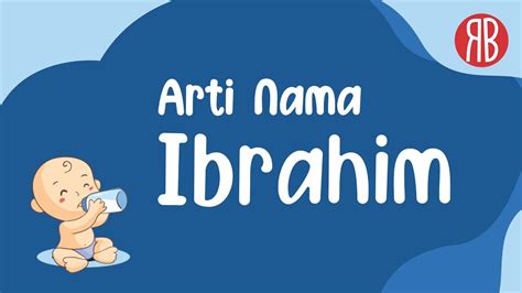 Arti Nama Ibrahim And Kombinasi Rangkaian Nama Youtube