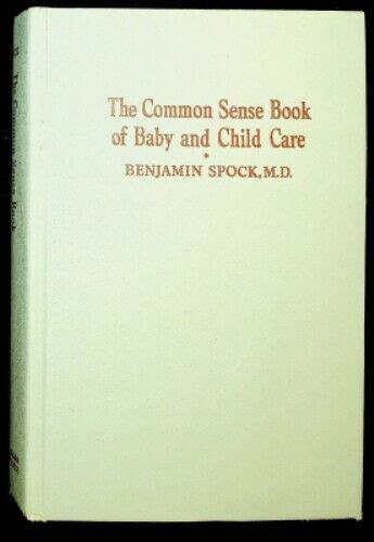 The Common Sense Book Of Baby And Child Care By Spock Benjamin For Sale
