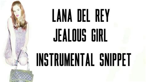 Lana Del Rey Jealous Girl Instrumental Snippet Youtube