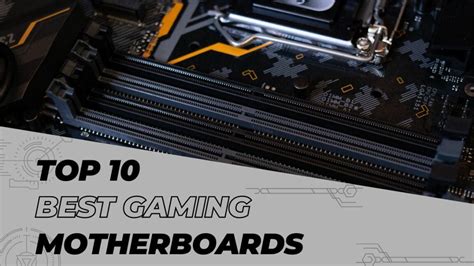 top 10 best gaming motherboards modern gamer