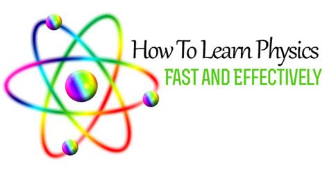 How To Learn Physics Fast And Effectively 25 Tips Wisestep